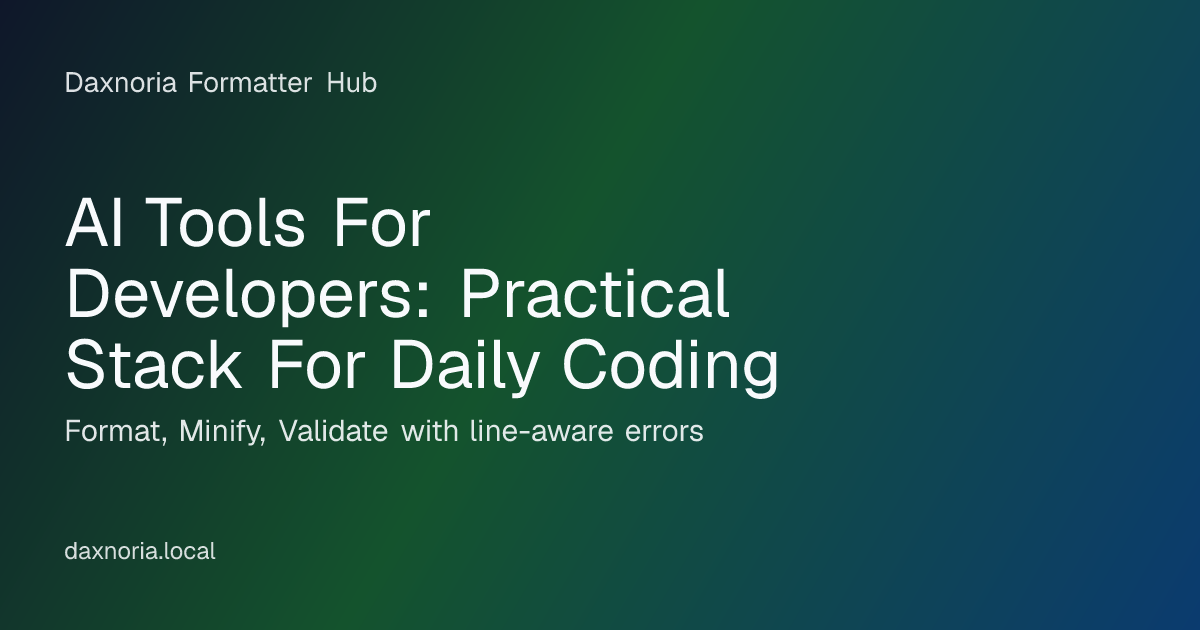 AI Tools For Developers: Practical Stack For Daily Coding | Daxnoria ...