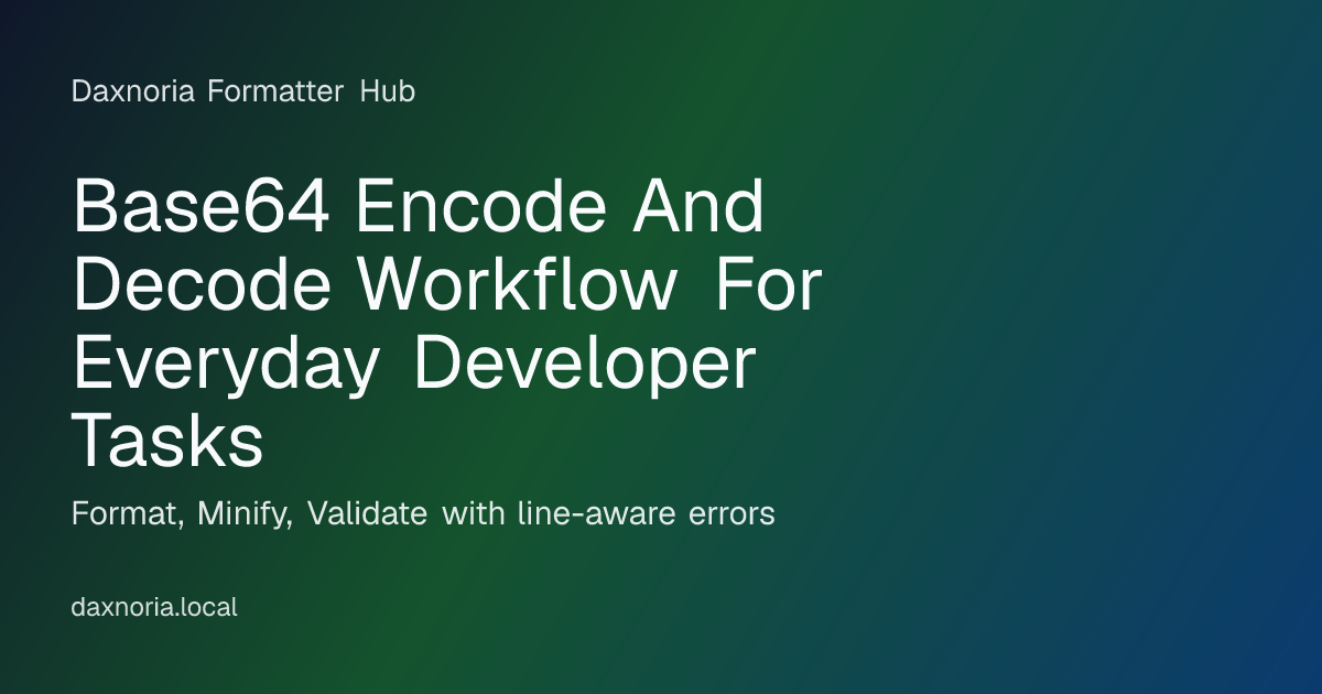 Base64 Encode And Decode Workflow For Everyday Developer Tasks ...