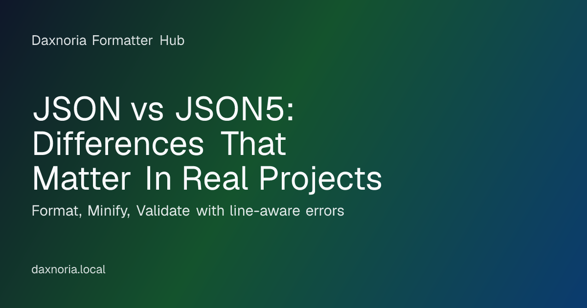 JSON vs JSON5: Differences That Matter In Real Projects | Daxnoria ...
